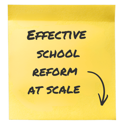 Effective school reform at scale